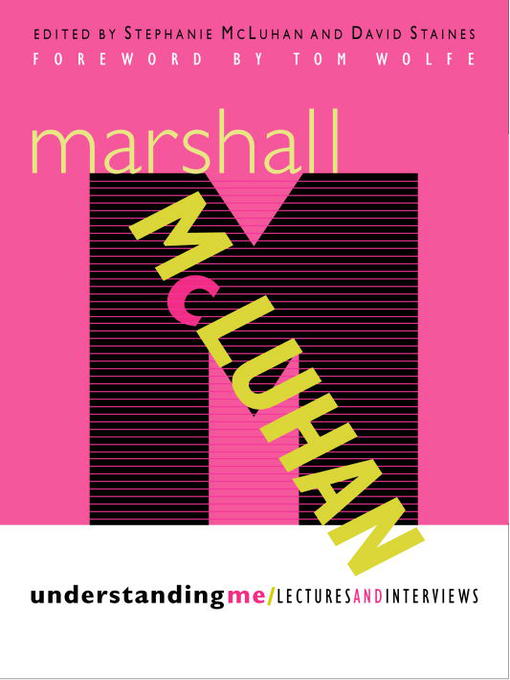 Title details for Understanding Me by Herbert Marshall Mcluhan - Available